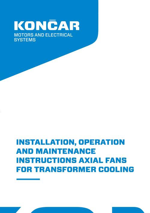 Installation, operation and maintenance instructions for axial fans for transformer cooling