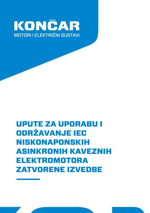 Upute za uporabu i održavanje IEC niskonaponskih asinkronih kaveznih elektromotora zatvorene izvedbe