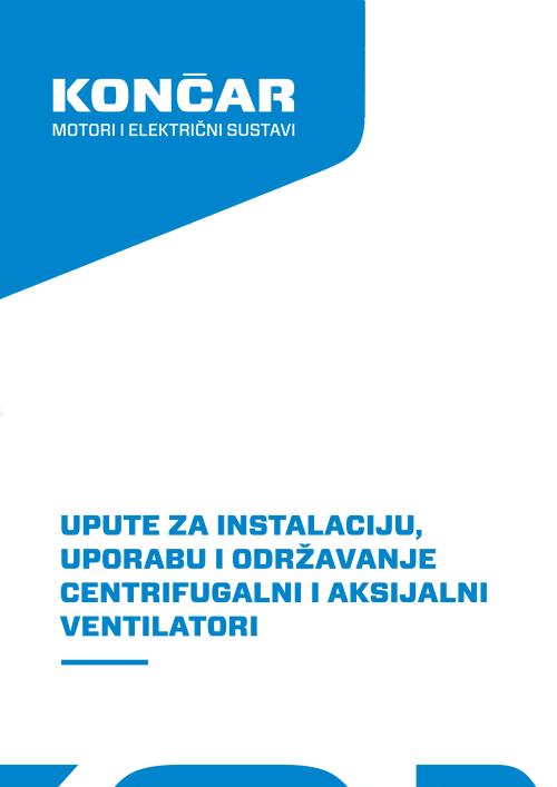 Upute za instalaciju, uporabu i održavanje - centrifugalni i aksijalni ventilatori